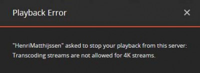 Plex Playback Error Transcoding not possible for 4K