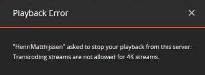 Plex Playback Error Transcoding not possible for 4K